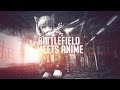 Battlefield Meets Anime | AMV by Xify 