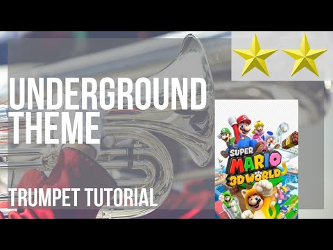 How to play Underground Theme (Super Mario 3D World) by Mahito Yokota on Trumpet (Tutorial)