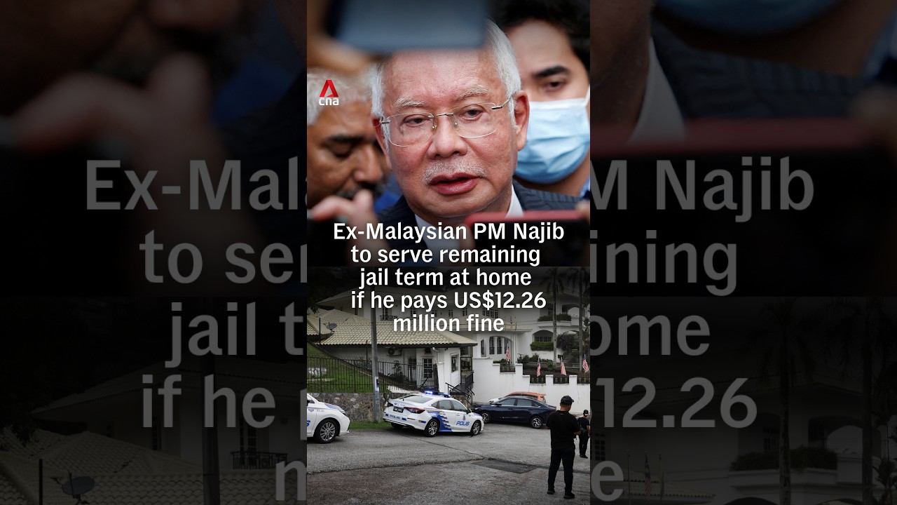 Malaysia's King grants conditional pardon allowing ex-PM Najib to serve remaining sentence at home for $12.26M fine