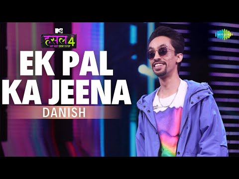 Ek Pal Ka Jeena - The Hustle Flip | Danish | MTV Hustle 4
