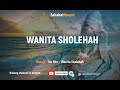 Nasyid The FIKR Wanita Sholihah Lyrics Video