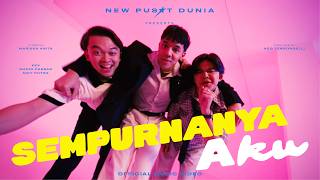 Lirik Lagu Sempurnanya Aku - NPD: Walau Aku Tampan, Kau Biasa Saja But, It's Okay Lah