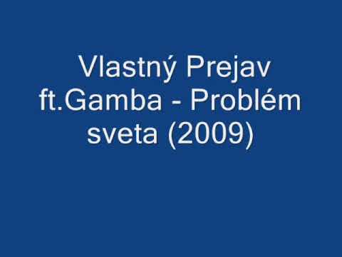 Vlastný Prejav ft.Gamba - Problém sveta (2009)