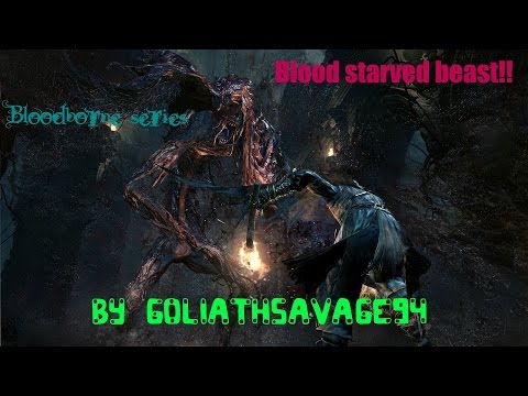 Bloodborne™ GAMEPLAY WALKTHROUGH PART 4 Blood Starved beast