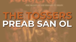 The Tossers - Preab San Ol (Official Audio)