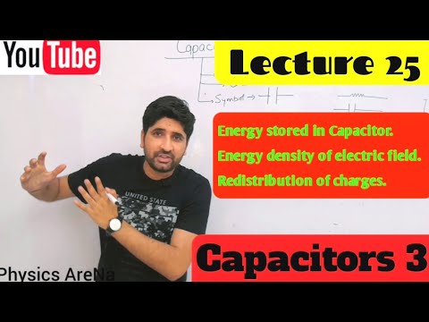 25. ELECTROSTATICS || ENERGY STORED IN A CAPACITOR || REDISTRIBUTION OF CHARGES || 12TH PHYSICS