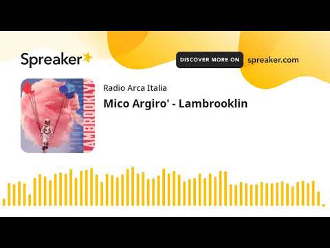 Mico Argiro' - Lambrooklin