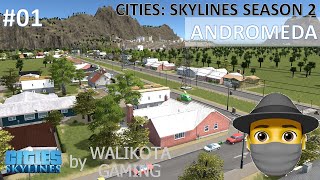 Permulaan Kota ANDROMEDA - #01 Cities Skylines Season 2