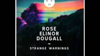 Rosie Elinor Dougall - Strange Warnings (Toy Remix)