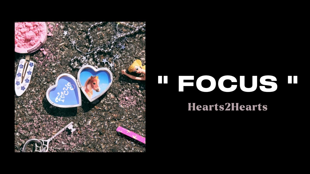 Hearts2Hearts - FOCUS ( 1 HOUR )