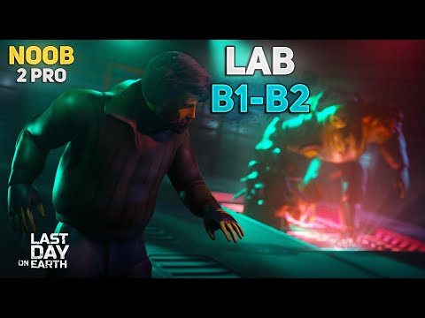 BEGINNER CLEARS LAB - B1-B2 SECTORS - WITH SPEARS! - NOOB TO PRO #17 - Last Day on Earth: Survival