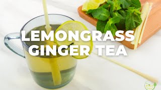 Lemongrass Ginger Tea Recipe | Dairy-Free, Caffeine-Free Herbal Tea