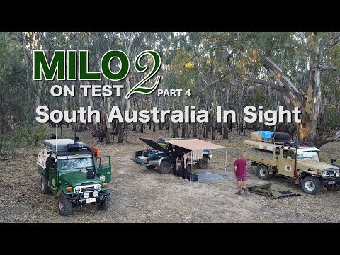 Milo 2 On Test Part 4 -  South Australia In Sight - Roothy Built Not Bought 40 Series