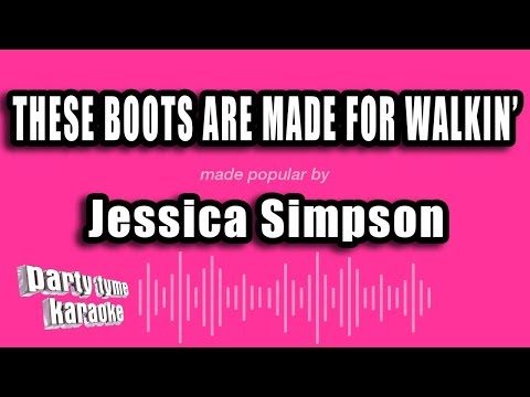 Jessica Simpson - These Boots Are Made For Walkin' (Karaoke Version)
