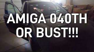🎉 AMIGA 040TH OR BUST! 🚗💾