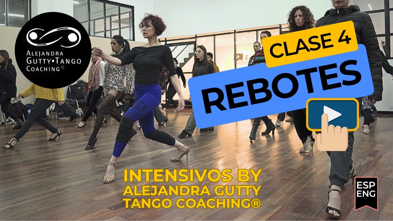 Video thumbnail for ✨ Intensivos | C4 REBOTES by Alejandra Gutty • Tango Coaching® ON DEMAND