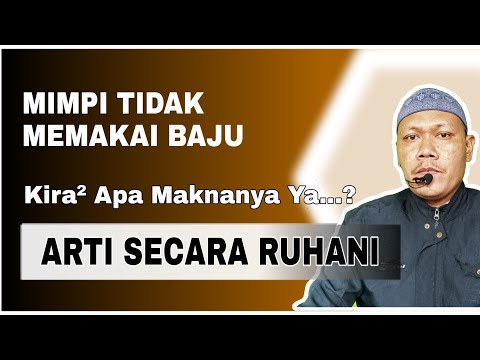 Arti Mimpi Tidak Memakai Baju