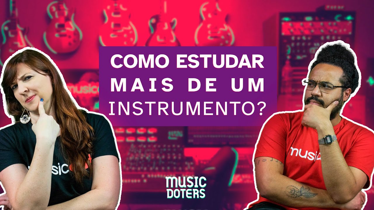 Como estudar mais de um instrumento ao mesmo tempo? | Musicdoters Especial