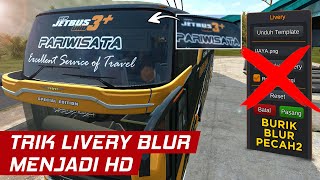 CARA PASANG LIVERY BUSSID BIAR JERNIH TIDAK BURAM - LIVERY MENJADI HD Download Livery Harta Sanjaya