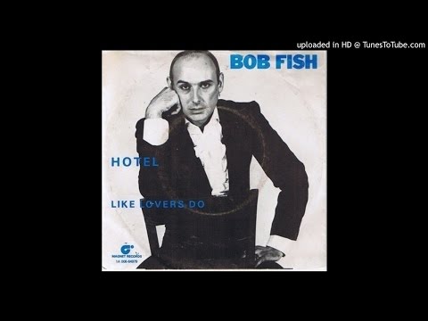 Bob Fish - Hotel (Digital Re-master)