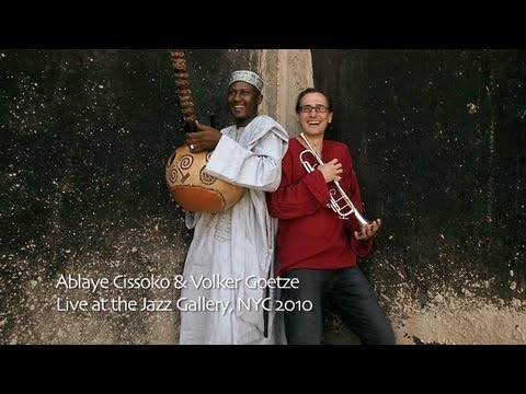 Ablaye Cissoko & Volker Goetze Live at the Jazz Gallery 2010