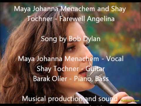 Farewell Angelina - Maya Johanna Menachem with Shay Tochner and friends