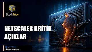NetScaler’da Kritik Açıklar: Kurumlar Şimdi Neyi Kontrol Etmeli?
