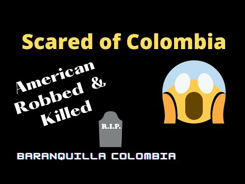 Guys Afraid of Colombia - American killed in Colombia | Colombia Updates | Cartagena | Baranquilla