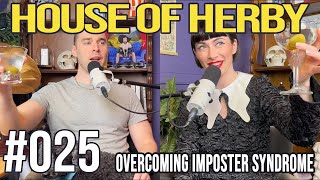 Overcoming Imposter Syndrome | Herby House Podcast | EP 025