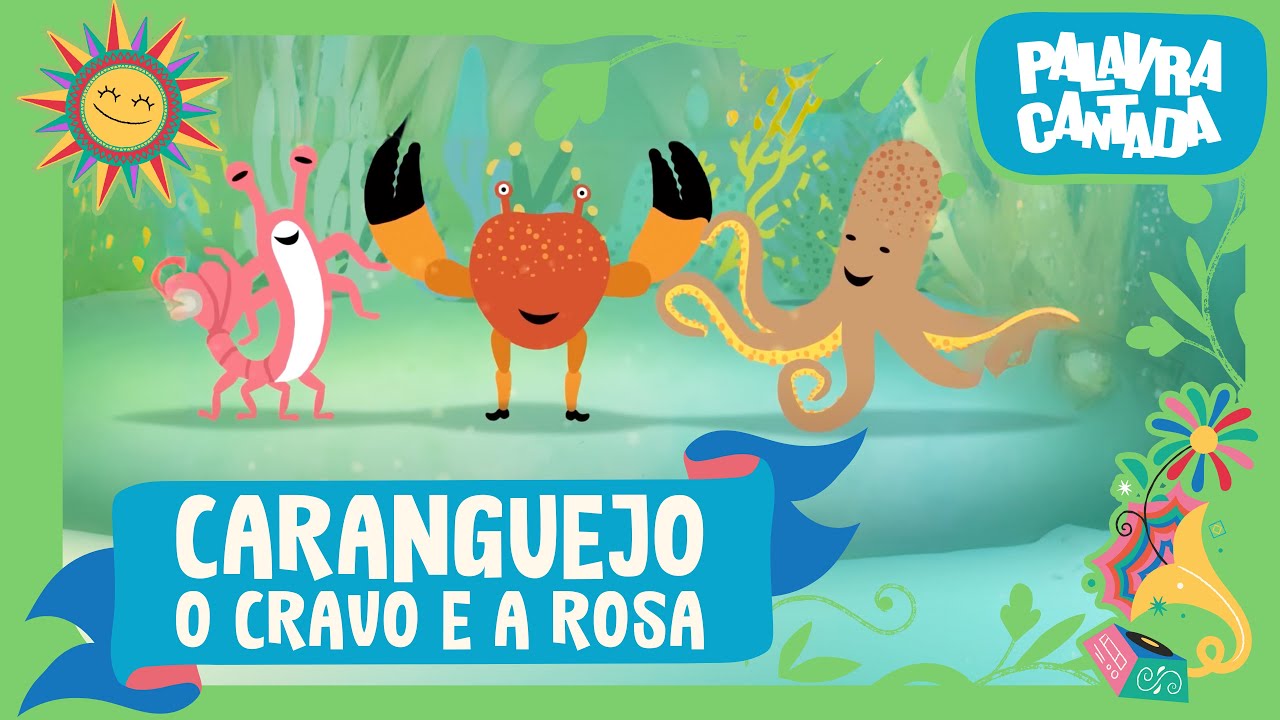 Palavra Cantada | Caranguejo - O Cravo e a Rosa