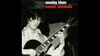 Kazumi Watanabe   Monday Blues