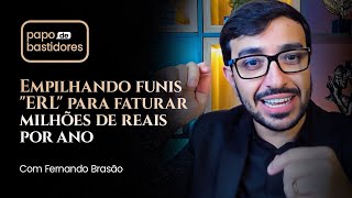 Empilhando funis "ERL" para faturar milhões de reais por ano – com Fernando Brasão
