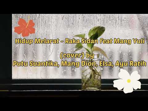 LIRYK-Hidup Melarat - Raka Sidan feat Mang Yuli (cover) by Putu Suantika, Mang Dion, Elsa, Ayu Ratih
