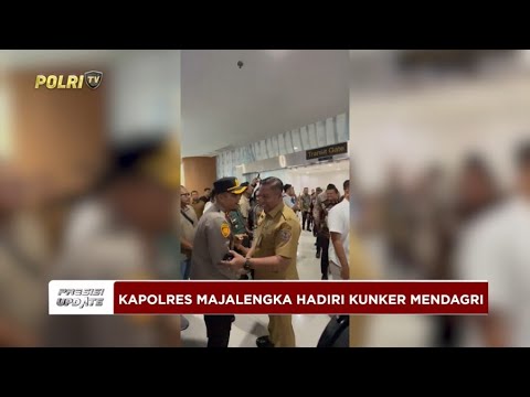 PRESISI UPDATE: KAPOLRES MAJALENGKA HADIRI KUNKER MENDAGRI 20/05/25 (09.00)