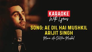 Download lagu [ KaraOKE with Lyrics ] Ae Dil Hai Mushkil lyrics | Arijit Singh, Pritam mp3