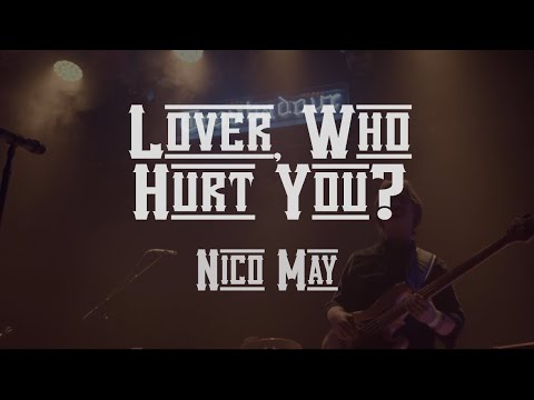 Nico May - Lover, Who Hurt You? (Live from the Troubadour)