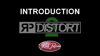 RP-Distort 2 Introduction