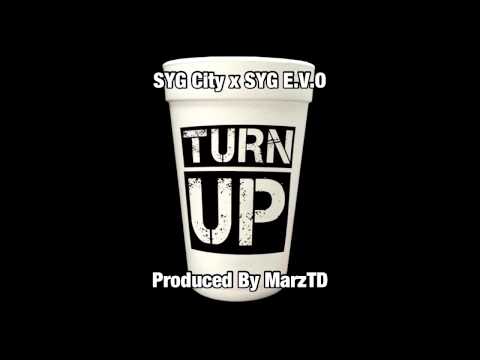SYG City & SYG E.V.O - Turn Up (Prod by MarzTD) [New 2013]