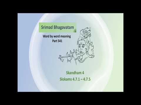 Srimad Bhagavatam. Part 541. Slokams 4.7.1 - 4.7.5.