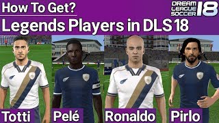 Dream League Soccer 2018 Legend Players Mod | How to get all legend soccer players in DLS 18