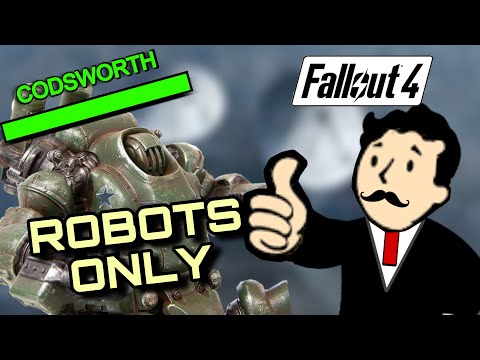 Can You Beat Fallout 4 With Robots Only?