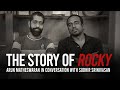 The Story of Rocky | Arun Matheswaran interview | Sudhir Srinivasan