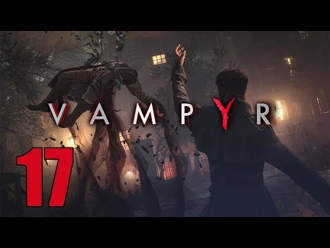 Vampyr - Let's Play Part 17: Following the Trail