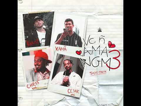 Você não ama ninguém 3 - Knust, Cesar Mc, Chris Mc, Xamã - Completo