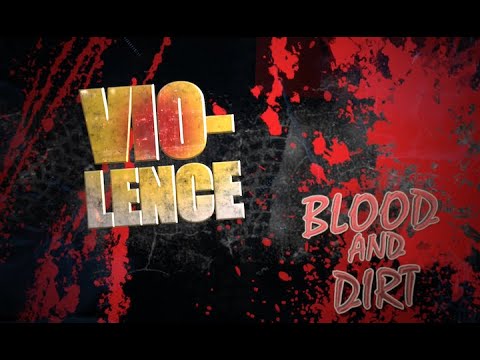 VIO-LENCE: BLOOD AND DIRT REMASTER 2024