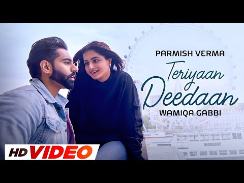 Teriyaan Deedaan (HD Video) | Parmish Verma | Prabh Gill | Latest Punjabi Songs 2025