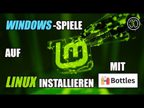 🐧LINUX EINBLICKE🐧 | WINDOWS SPIELE AUF LINUX INSTALLIEREN MIT 'BOTTLES'. [GER]