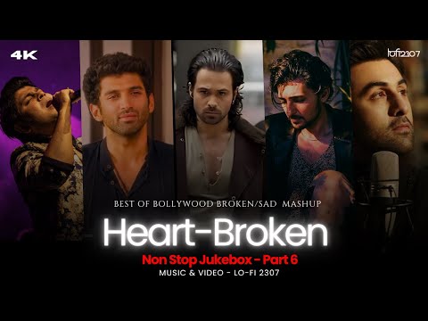 NON STOP HEART-BROKEN💔 SAD MASHUP PART - 6 | Best Broken/Sad Playlist By @lofi2307 |  #instatrending