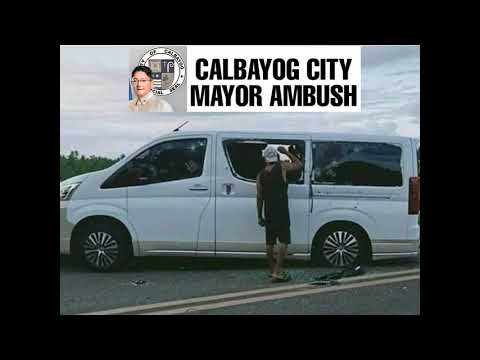 Ronaldo Aquino Of Calbayog City Mayor after Ambush-Marso 8, 2021