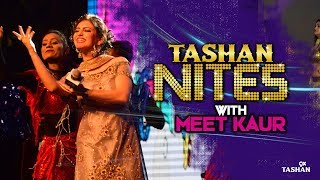 Meet Kaur| LIVE Performance| Tashan Nites| 9X Tashan